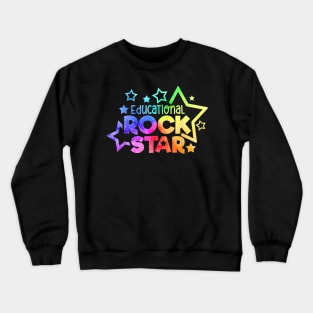 Teacher EDUCATIONAL ROCKSTAR Love Teaching Inspire Student Crewneck Sweatshirt